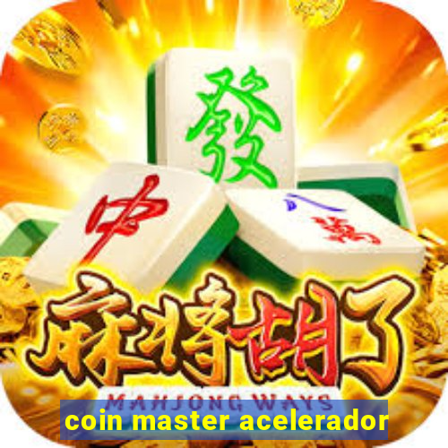 coin master acelerador